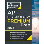 Princeton Review AP Psychology Premium Prep, 2023: 5 Practice Tests + Complete Content Review + Strategies & Techniques