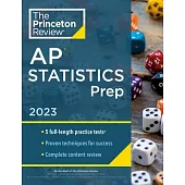 Princeton Review AP Statistics Prep, 2023: 5 Practice Tests + Complete Content Review + Strategies & Techniques