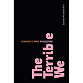 The Terrible We: Thinking with Trans Maladjustment