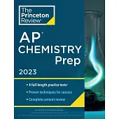 Princeton Review AP Chemistry Prep, 2023: 4 Practice Tests + Complete Content Review + Strategies & Techniques