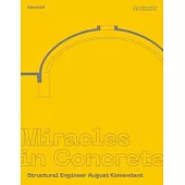 Miracles in Concrete: Structural Engineer August Komendant