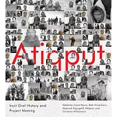 Atiqput: Inuit Unikkaat Through Archival Photographs