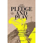 Pledge and Play: How the Passion Play in Oberammergau Changes a Village and Impacts the World