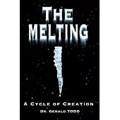 The Melting: A Cycle of Creation