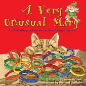 A Very Unusual Mary: An Anthology of Christmas Stories and Poems