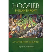 Hoosier Philanthropy: A State History of Giving