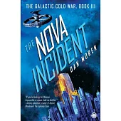 The Nova Incident: The Galactic Cold War Book III