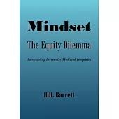 Mindset: The Equity Dilemma Interrupting Personally Mediated Inequities