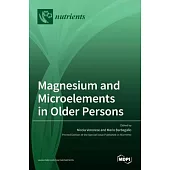 Magnesium and Microelements in Older Persons