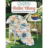 Moda Bake Shop - Rollin’’ Along: Quick and Easy Quilts from 2 1/2 Strips