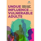 Undue Influence and Vulnerable Adults