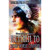 Return to Dead Horse Canyon - Grandfather Spirits: Grandfather Spirits: Grandfather Spirits: Grandfather Spirits