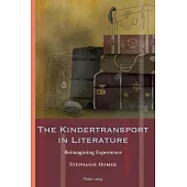 The Kindertransport in Literature: Reimagining Experience