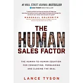 The Human Sales Factor: The H2h Equation for Connecting, Persuading, and Closing the Deal