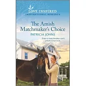 The Amish Matchmaker’’s Choice: An Uplifting Inspirational Romance