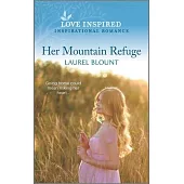 Her Mountain Refuge: An Uplifting Inspirational Romance