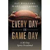 Every Day Is Game Day: A 365-Day Sports Devotional