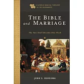 The Bible and Marriage: The Two Shall Become One Flesh