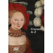 Lucas Cranach: A-Z