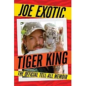 Tiger King: The Official Tell-All Memoir