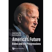 America’’s Future: Biden and the Progressives