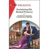 Reclaiming His Ruined Princess