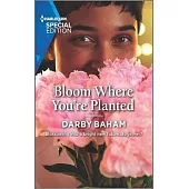 Bloom Where You’’re Planted