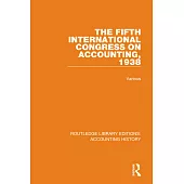 The Fifth International Congress on Accounting, 1938