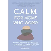 Calm for Moms Who Worry