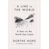 A Line in the World: A Year on the North Sea Coast