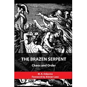 The Brazen Serpent: Chaos and Order