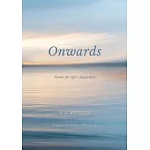 Onwards: Poems for life’’s departure