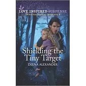 Shielding the Tiny Target