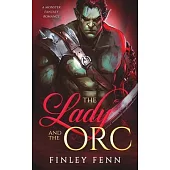 The Lady and the Orc: A Monster Fantasy Romance