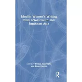 Muslim Women’’s Writing from Across South and Southeast Asia