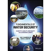 Fundamentals of Water Security: Quantity, Quality, and Equity in a Changing Climate