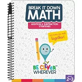 Break It Down Addition & Subtraction Strategies Resource Book