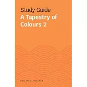 Study Guides: A Tapestry of Colours 2