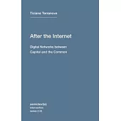After the Internet: Digital Networks Between Capital and the Common