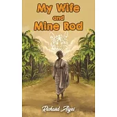 My Wife and Mine Rod