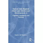 Typical and Atypical Child Development 4 Cognition, Intelligence and Learning