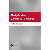 Multiplicative Differential Geometry