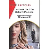 Destitute Until the Italian’’s Diamond