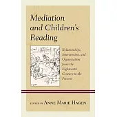 Reading Mediation: Relationships, Intervention, and Organization from the Eighteenth-Century to the Present