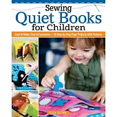 Sewing Soft Books: Learn to Make Adorable Sensory Toys for Learning Through Play