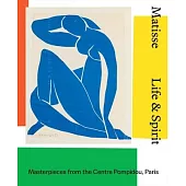 Matisse: Life and Spirit: Masterpieces from the Centre Pompidou, Paris