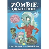 Zombie, or Not to Be