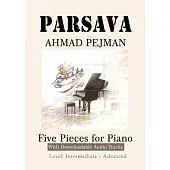 PARSAVA, Five Pieces for solo Piano: Printed Music with downloadable audio tracks