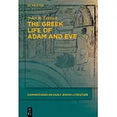 The Greek Life of Adam and Eve