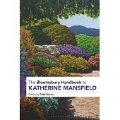 The Bloomsbury Handbook to Katherine Mansfield